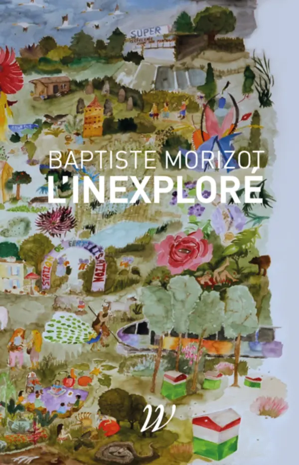 Baptiste Morizot, L'Inexploré, Marseille, Éditions WildProject, 2023.